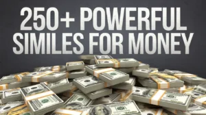 Powerful Similes for Money