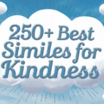 Best Similes for Kindness