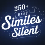 Best Similes For Silent