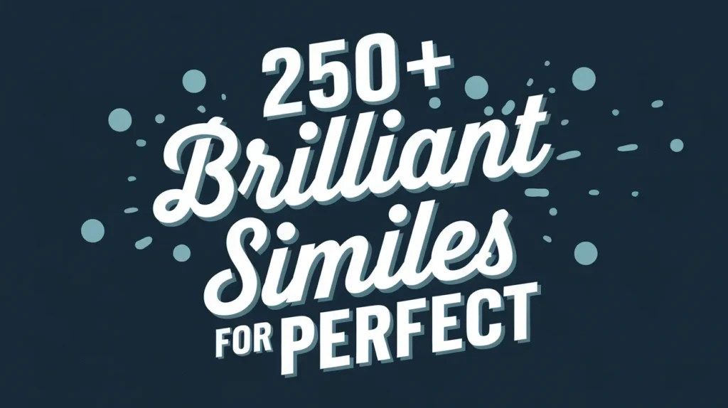 Brilliant Similes for Perfect