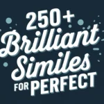 Brilliant Similes for Perfect