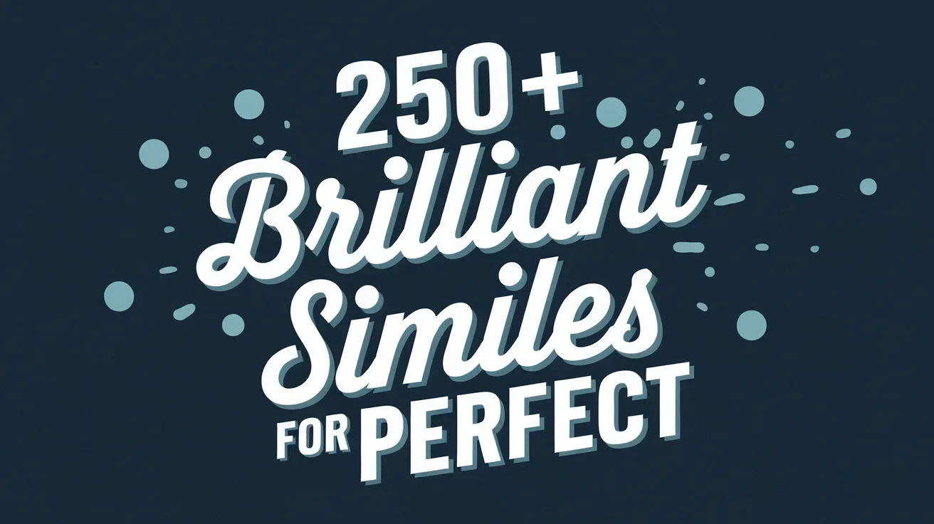 250+ Brilliant Similes for Perfect