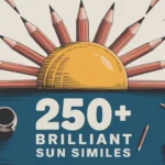 Brilliant Sun Similes